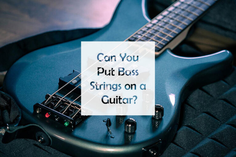 Can You Put Bass Strings on a Guitar - Featured Image